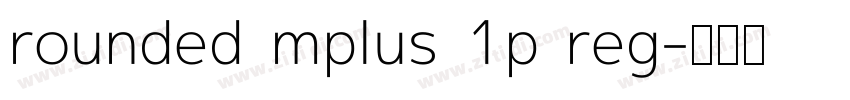 rounded mplus 1p reg字体转换